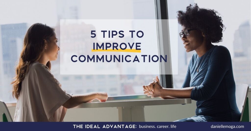 5 Tips to Improve Your Communication Skills - Danielle Moga